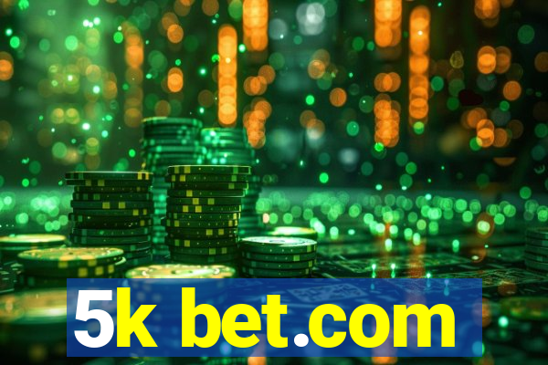 5k bet.com